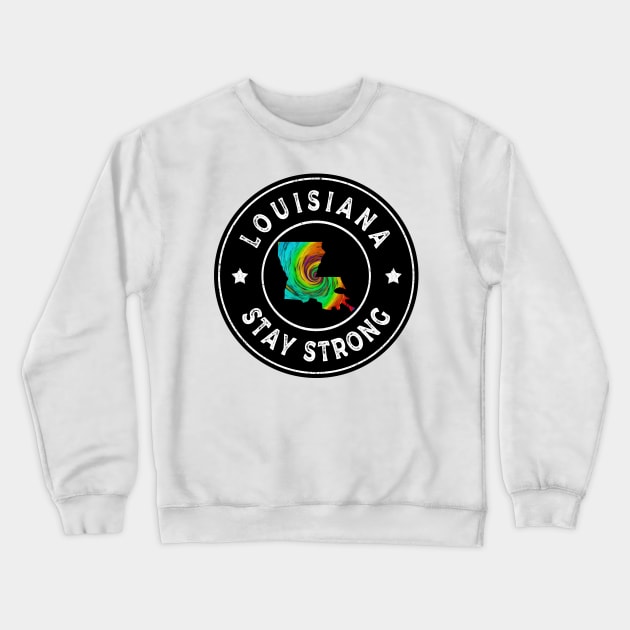 Louisiana Stay Strong Crewneck Sweatshirt by expressimpress